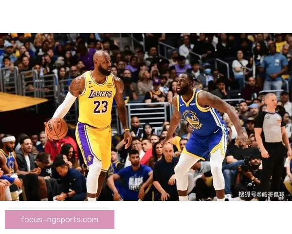 NBA焦点战詹姆斯爆发率湖人逆转勇士引热议冲击季后赛格局再掀高潮 NBA焦点战詹姆斯爆发率湖人逆转勇士引热议冲击季后赛格局再掀高潮