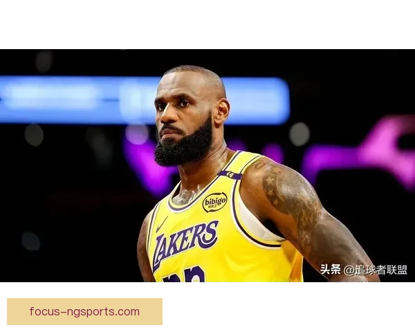 詹姆斯复出率湖人逆转勇士东部格局再起波澜联盟争冠形势骤变引热议